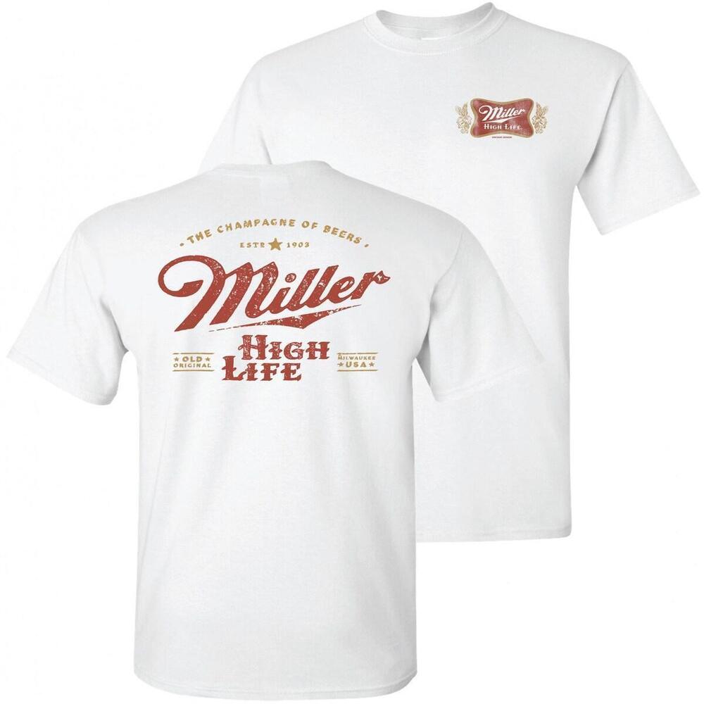 Miller High Life Tshirt The Champagne Of Beers For Beer Drinkers 2 Sided